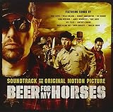Beer For My Horses Soundtrack
