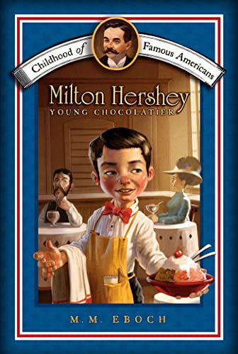 Milton Hershey: Young Chocolatier (As: M.M. Eboch) cover