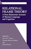 Relational Frame Theory A Postskinnerian Account Of Human Language And Cognition English Edition