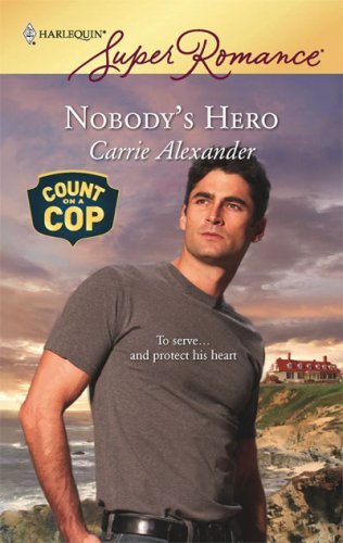 Nobody's Hero (By: Carrie Alexander) cover
