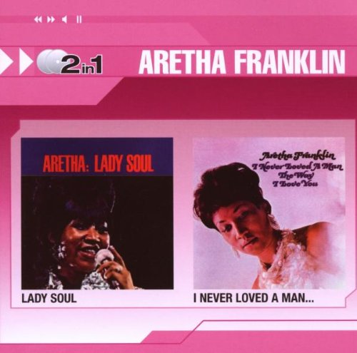 I Never Loved a Man/Lady Soul