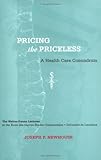 Pricing The Priceless A Health Care Conundrum Walraspareto Lectures English Edition