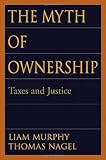 The Myth Of Ownership Taxes And Justice English Edition
