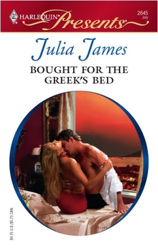 Bought for the Greek's Bed (By: Julia James) cover