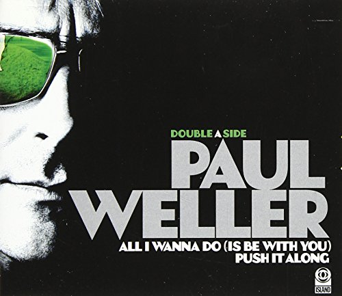 All I Wanna Do (Is Be with You)/Push It Along