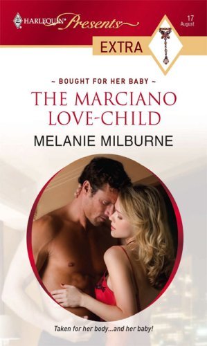 The Marciano Love-Child (By: Melanie Milburne) cover