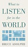What To Listen For In The World Limelight English Edition