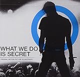 What We Do Is Secret Soundtrack