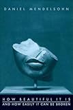 How Beautiful It Is And How Easily It Can Be Broken Essays English Edition