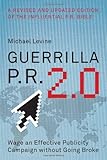 Guerrilla Pr 20 Wage An Effective Publicity Campaign Without Going Broke English Edition