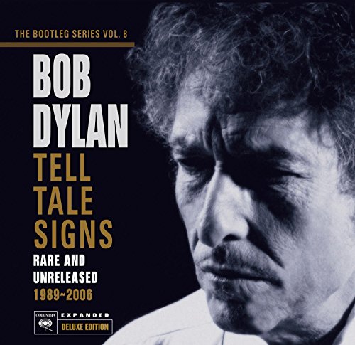 The Bootleg Series, Vol. 8: Tell Tale Signs - Rare and Unreleased 1989-2006 [Deluxe Edition]