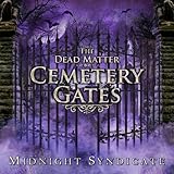 The Dead Matter: Cemetery Gates (2008)