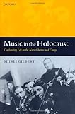 Music In The Holocaust Confronting Life In The Nazi Ghettos And Camps Oxford Historical Monographs English Edition
