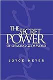 The Secret Power Of Speaking Gods Word