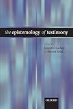 The Epistemology Of Testimony English Edition