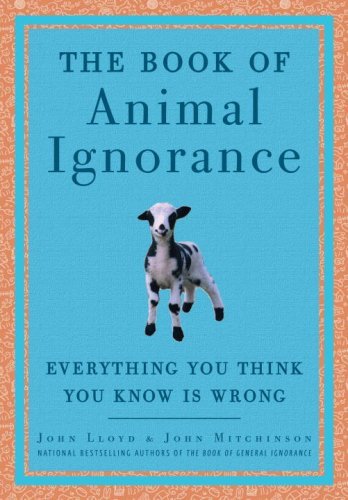 Portada de The Book of Animal Ignorance: Everything You Think You Know Is Wrong