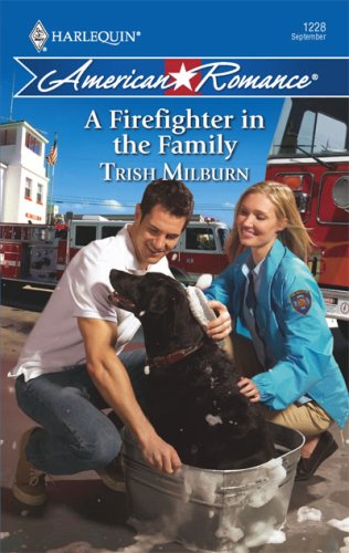 A Firefighter in the Family (By: Trish Milburn) cover