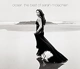 Closer-The Best of Sarah McLachlan [Deluxe Edition]