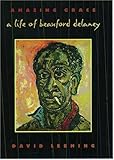 Amazing Grace A Life Of Beauford Delaney English Edition