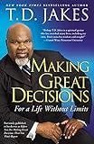 Making Great Decisions For A Life Without Limits English Edition