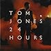 Song If He Should Ever Leave You by Tom Jones on 24 Hours at Amazon