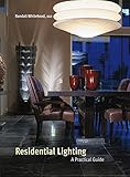 Residential Lighting A Practical Guide English Edition