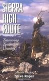 The Sierra High Route Traversing Timberline Country English Edition