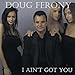 Song Smack Dab In The Middle by Doug Ferony on I Ain&#39;t Got You at Amazon