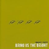 Bring Us The Bright (2008)