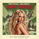 Zombie Strippers Soundtrack
