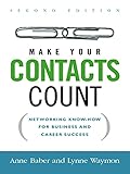 Make Your Contacts Count Networking Knowhow For Business And Career Success