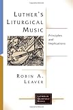 Luthers Liturgical Music English Edition