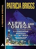Alpha And Omega A Companion Novella To Cry Wolf English Edition