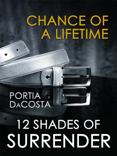 Chance of a Lifetime (By: Portia Da Costa) cover