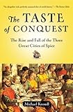 The Taste Of Conquest The Rise And Fall Of The Three Great Cities Of Spice English Edition