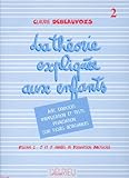Th%C3%A9orie Expliqu%C3%A9e Aux Enfants Volume 2
