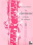 La Clarinette Lcole De Musique Volume 3