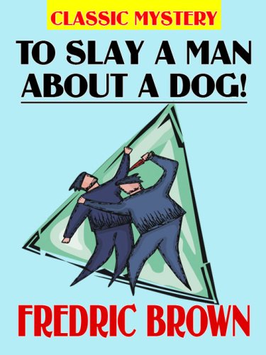 To Slay a Man About a Dog book cover