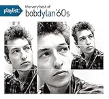 Playlist: The Very Best of Bob Dylan 1960's