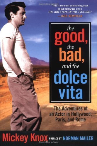 The Good, the Bad and the Dolce Vita (By: Norman Mailer,Mickey Knox) cover