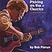 Song Serenade In G Major K.525: II. Romance by Bob Piorun on Picking on the Classics at Amazon