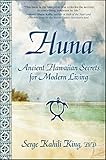 Huna Ancient Hawaiian Secrets For Modern Living English Edition