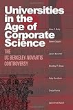 Universities In The Age Of Corporate Science The Uc Berkeleynovartis Controversy English Edition