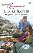 Pregnant: Father Wanted (By: Claire Baxter) cover