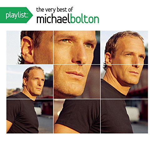 Playlist: The Very Best of Michael Bolton