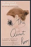 The Quiet Room A Journey Out Of The Torment Of Madness