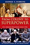 From Colony To Superpower Us Foreign Relations Since 1776 Oxford History Of The United States Book 12 English Edition