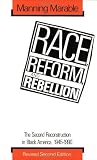 Race Reform And Rebellion The Second Reconstruction In Black America 19451990 English Edition
