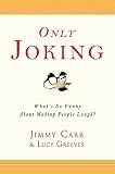 Only Joking Whats So Funny About Making People Laugh English Edition
