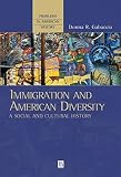 Immigration And American Diversity A Social And Cultural History Problems In American History Book 6 English Edition